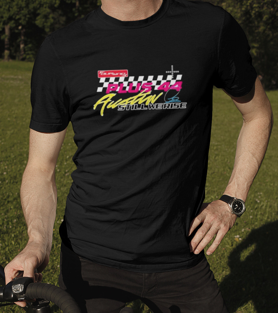 Touring Plus44 Austin Still We Rise Racing T-Shirt
