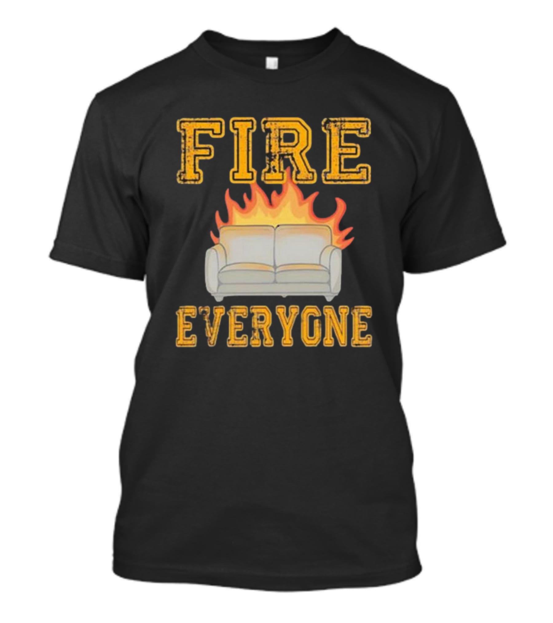 Fire Everyone Couch On Flames T-Shirt