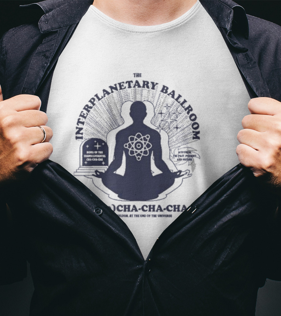 The Interplanetary Ballroom (1800) Cha-Cha-Cha: The Pan-Galool At The End Of The Universe T-Shirt