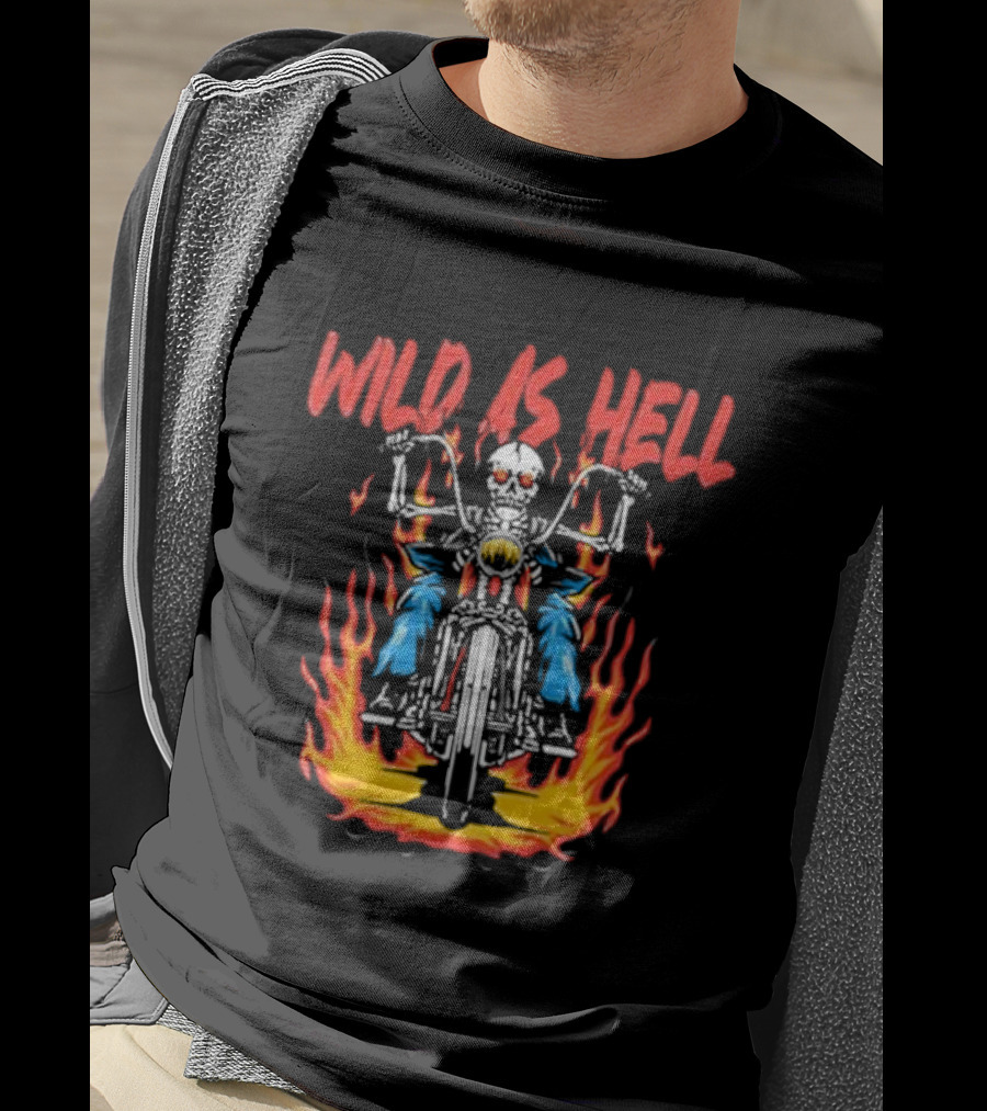 Skeleton Wild As Hell Motorcycle Flames Rider T-Shirt