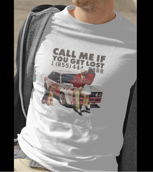 Call Me If You Get Lost 1 855 444 8888 Tyler T-Shirt