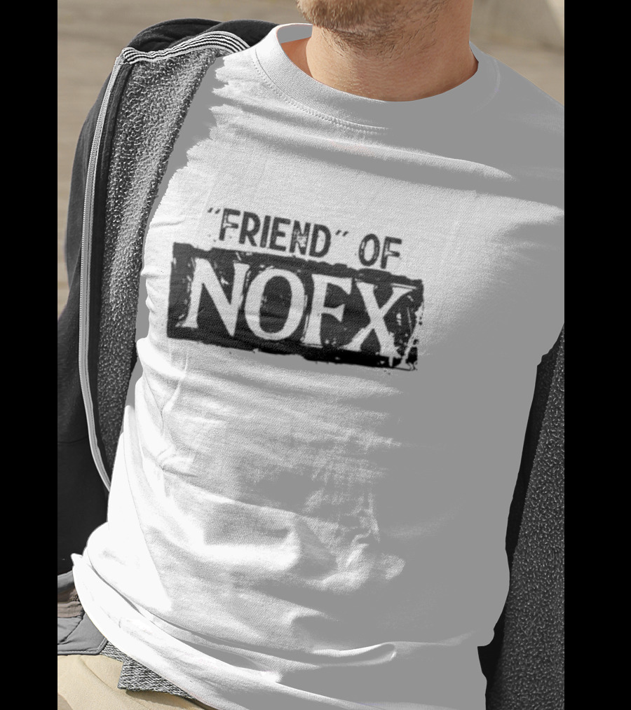 Friend Of NOFX Punk Rock Band Reference T-Shirt