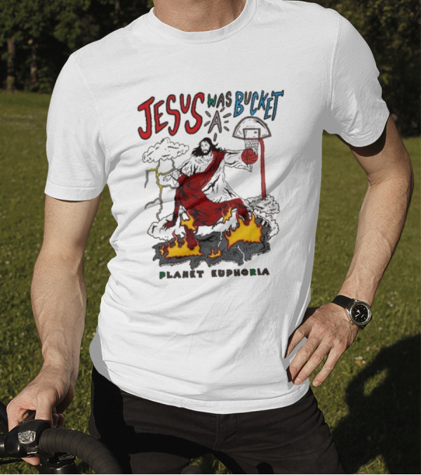 Jesus Was Bucket A Basketball Planet Euphoria Clouds Flames Thunderstorm T-Shirt