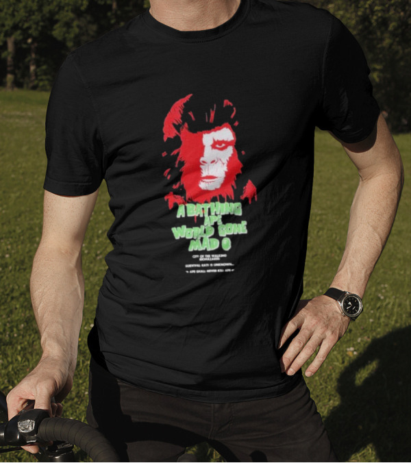 A Bathing Ape World Gone Mad City Of The Walking Biohazards Survival Rate Is Unknown Ape Small Never Kill Ape T-Shirt