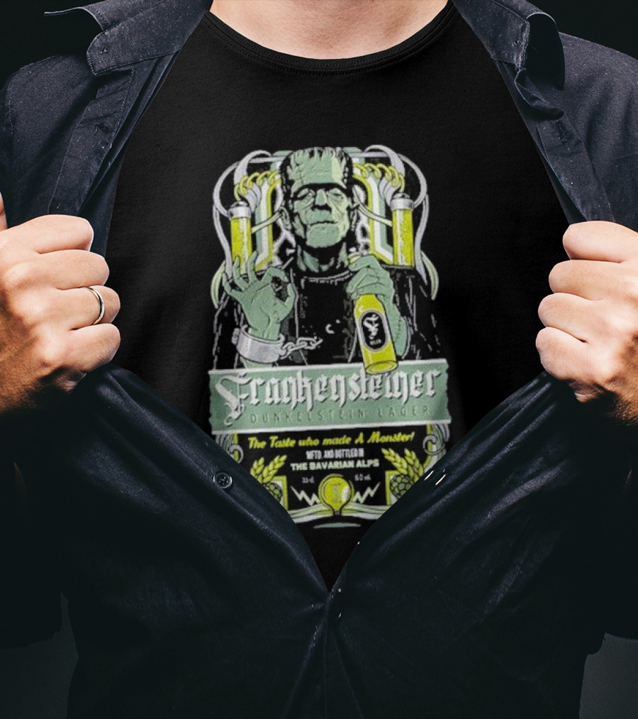 Frankenstein Dunkelstein Lager The Taste Who Made A Monster With Monsters From The Bavarian Alps T-Shirt