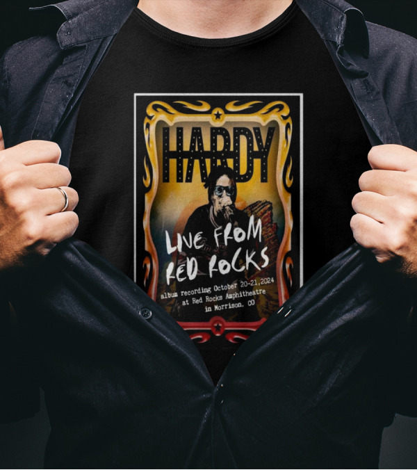 HARDY Live From Red Rocks Album Recording October 20-21 2024 Red Rocks Amphitheatre Morrison CO T-Shirt