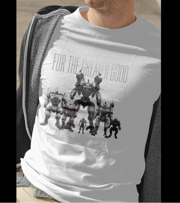 For The Greater Good T'au Empire Mechs And Warriors T-Shirt