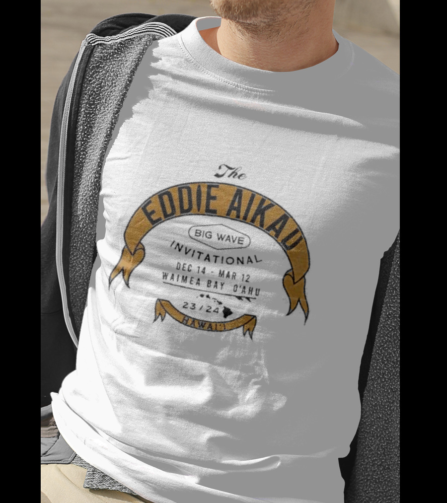 The Eddie Aikau Big Wave Invitational Dec 14 – Mar 12 Waimea Bay O’ahu 23 24 Hawai'i T-Shirt