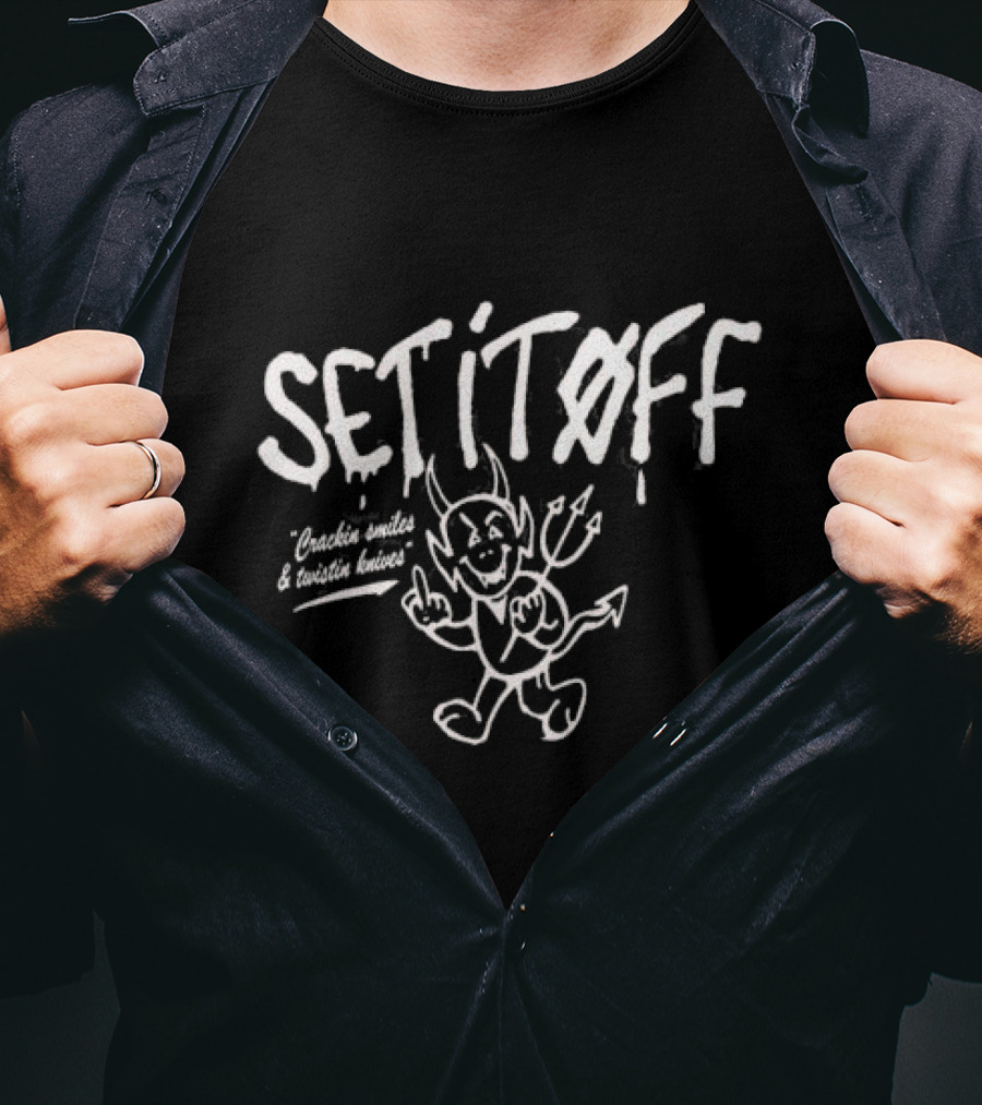 SET IT OFF Devil Crackin Smiles And Twistin Knives T-Shirt