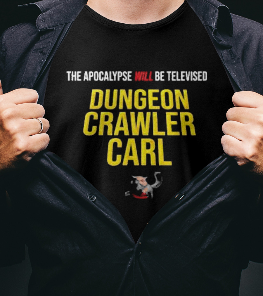 The Apocalypse Will Be Televised Dungeon Crawler Carl Themed T-Shirt
