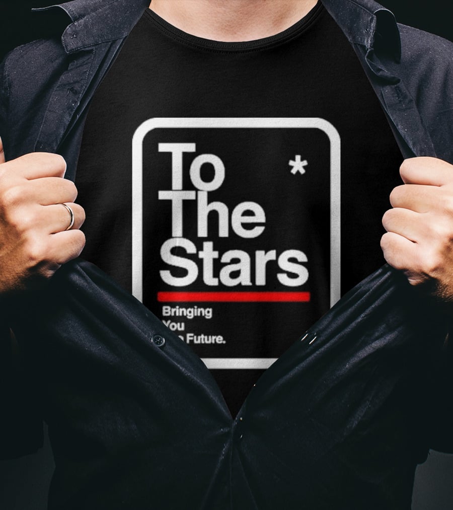 To The Stars Bringing You The Future T-Shirt