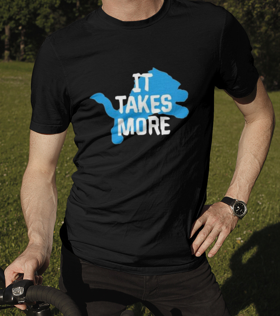 It Takes More Detroit Lions One Pride NFL T-Shirt
