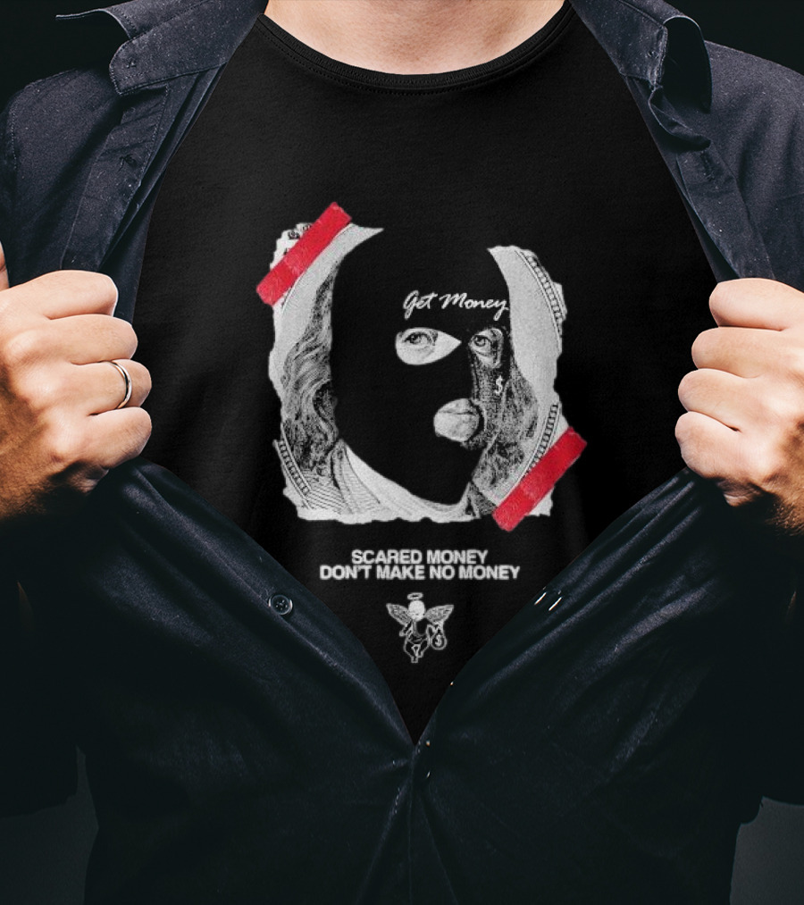 Get Money Scared Money Don't Make No Money Benjamin Franklin Mask T-Shirt