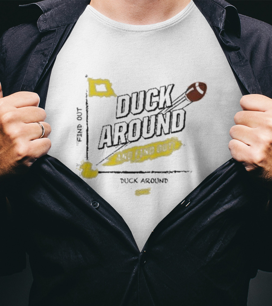 Duck Around And Find Out Football Oregon Ducks T-Shirt