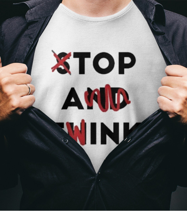 Top A Twink And Think T-Shirt