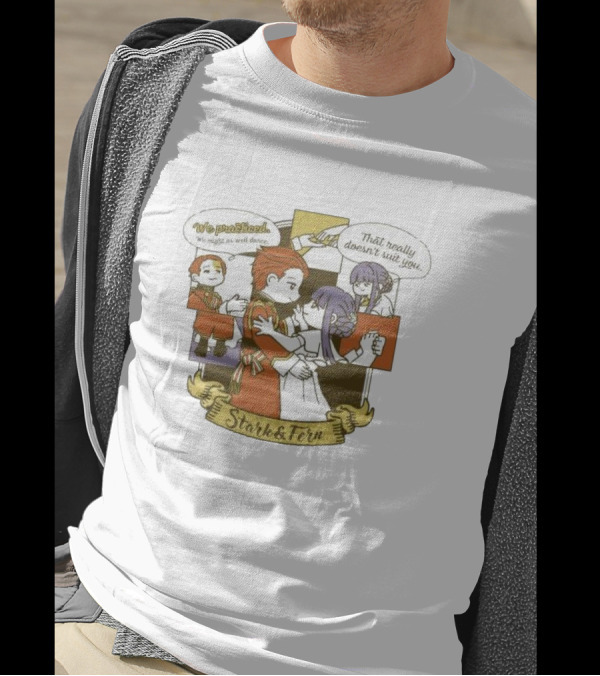 We Practiced Might As Well Dance Stark And Fern That Really Doesn’t Suit You T-Shirt