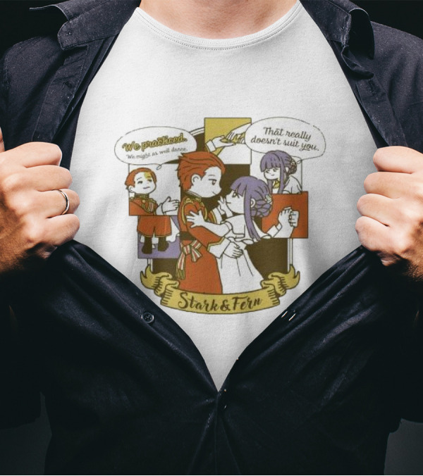 We Practiced Might As Well Dance Stark And Fern That Really Doesn’t Suit You T-Shirt
