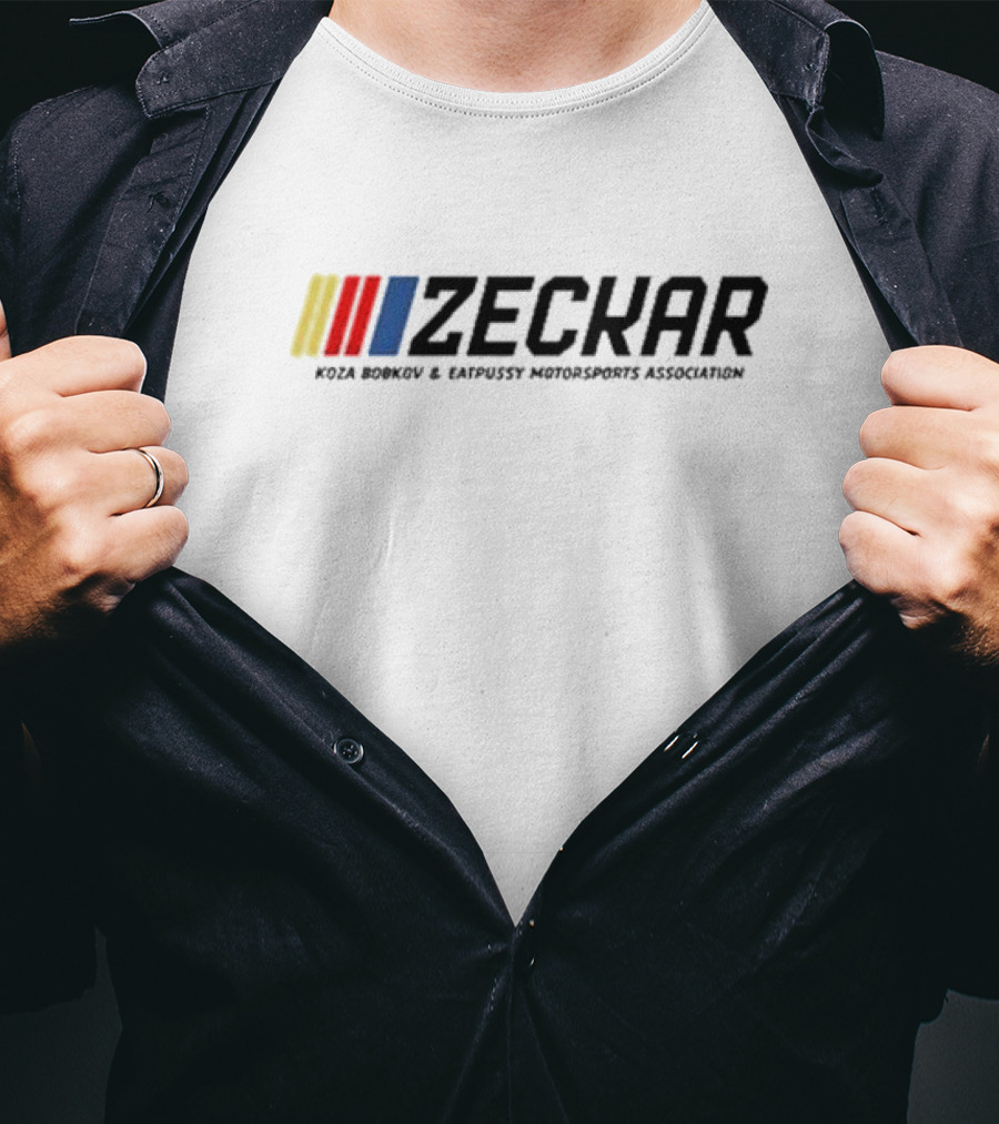 Zeckar Koza Bobkov And Eatpusy Motorsports Association Nascar Racing T-Shirt
