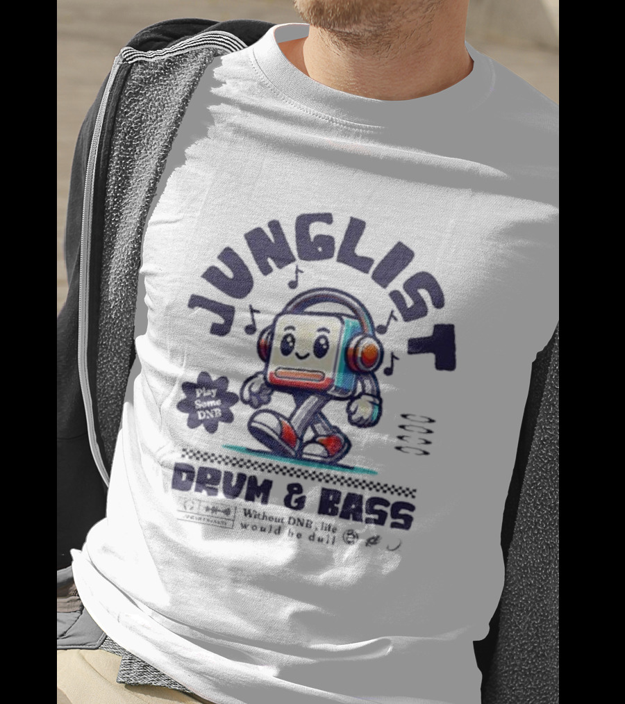 Junglist Drum And Bass Headphone Mascot Play Some DNB Without DNB Life Would Be Dull T-Shirt