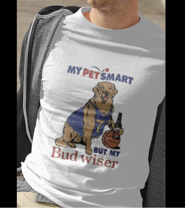 Golden Retriever Basketball Player Drinking Budweiser My Pet Smart But My Bud Wiser T-Shirt
