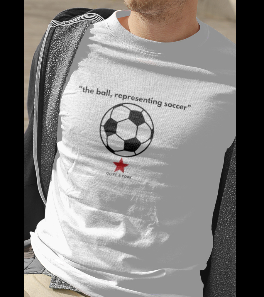Olive And York The Ball Representing Soccer Star T-Shirt
