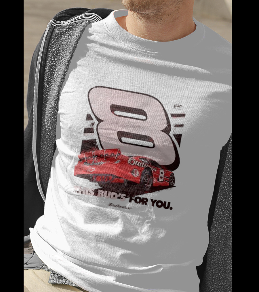This Bud’s For You Budweiser Chevrolet 8 Racing Car T-Shirt