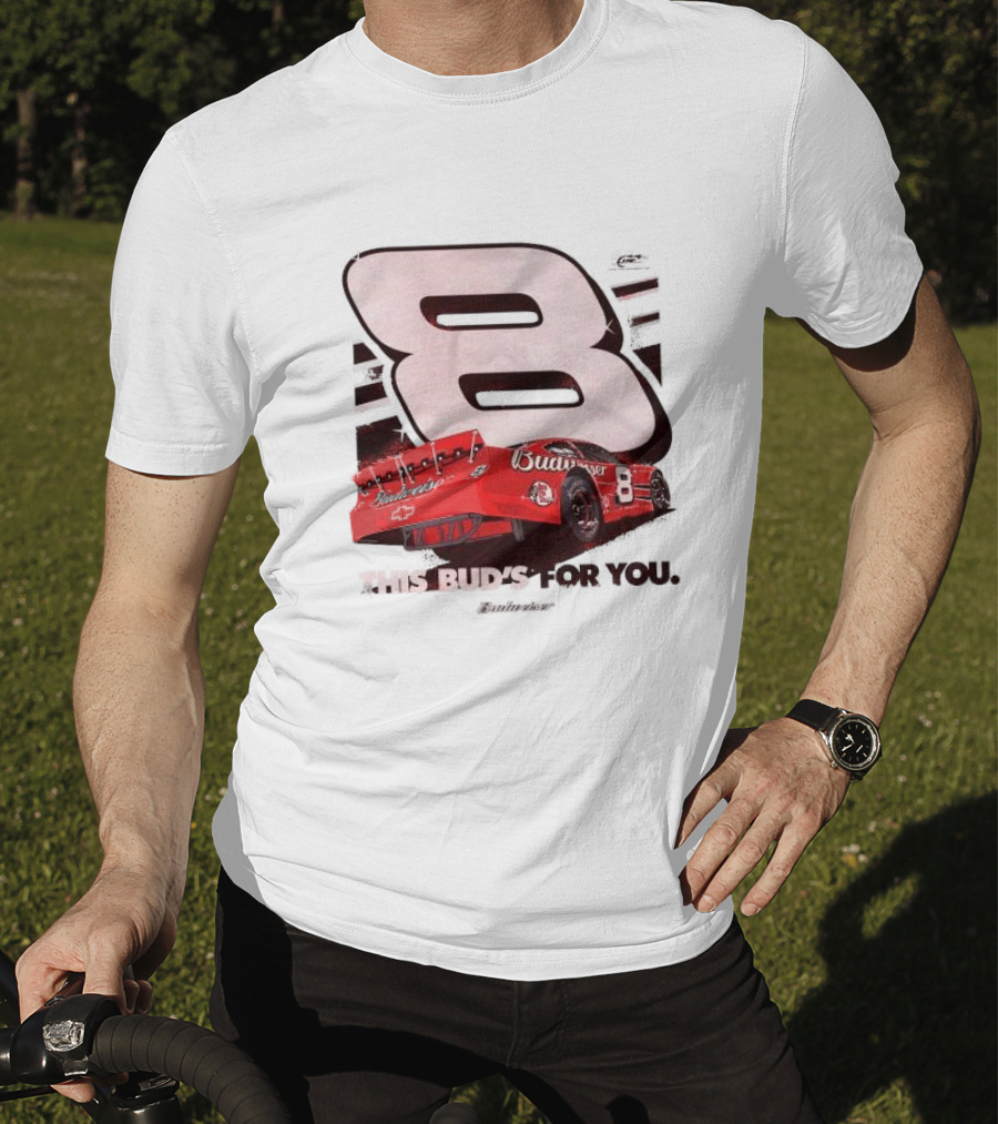 This Bud’s For You Budweiser Chevrolet 8 Racing Car T-Shirt