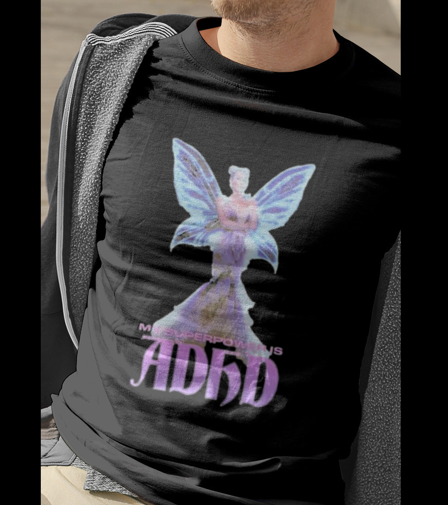 My Superpower Is ADHD Butterfly Mystical Fairy T-Shirt