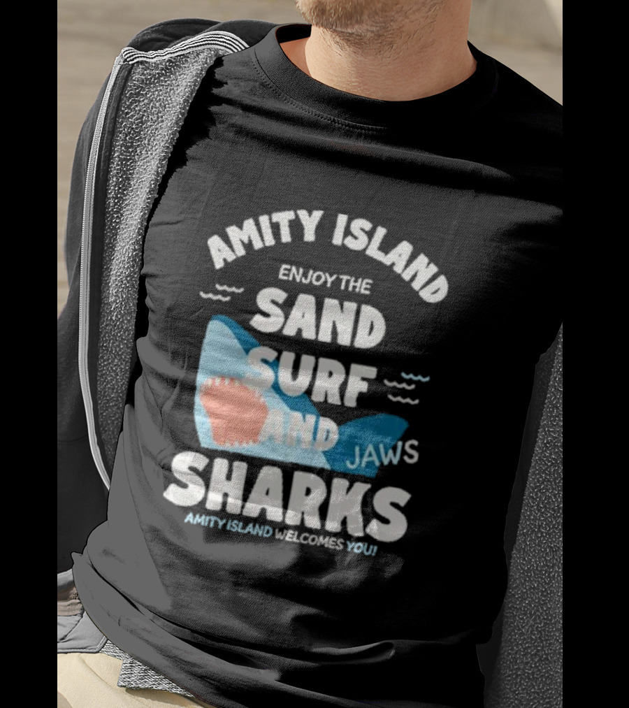 Amity Island Enjoy The Sand Surf And Jaws Sharks Welcomes You T-Shirt