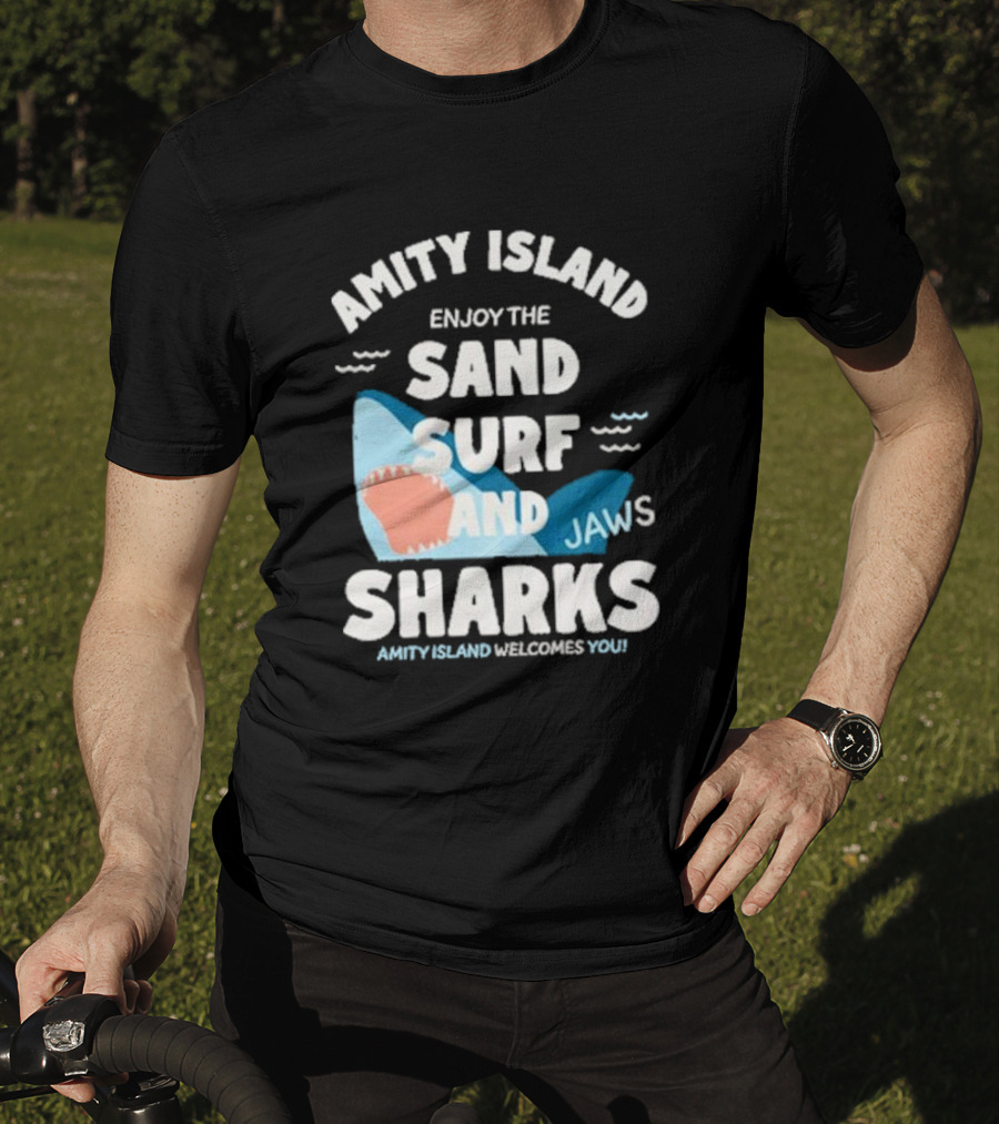Amity Island Enjoy The Sand Surf And Jaws Sharks Welcomes You T-Shirt