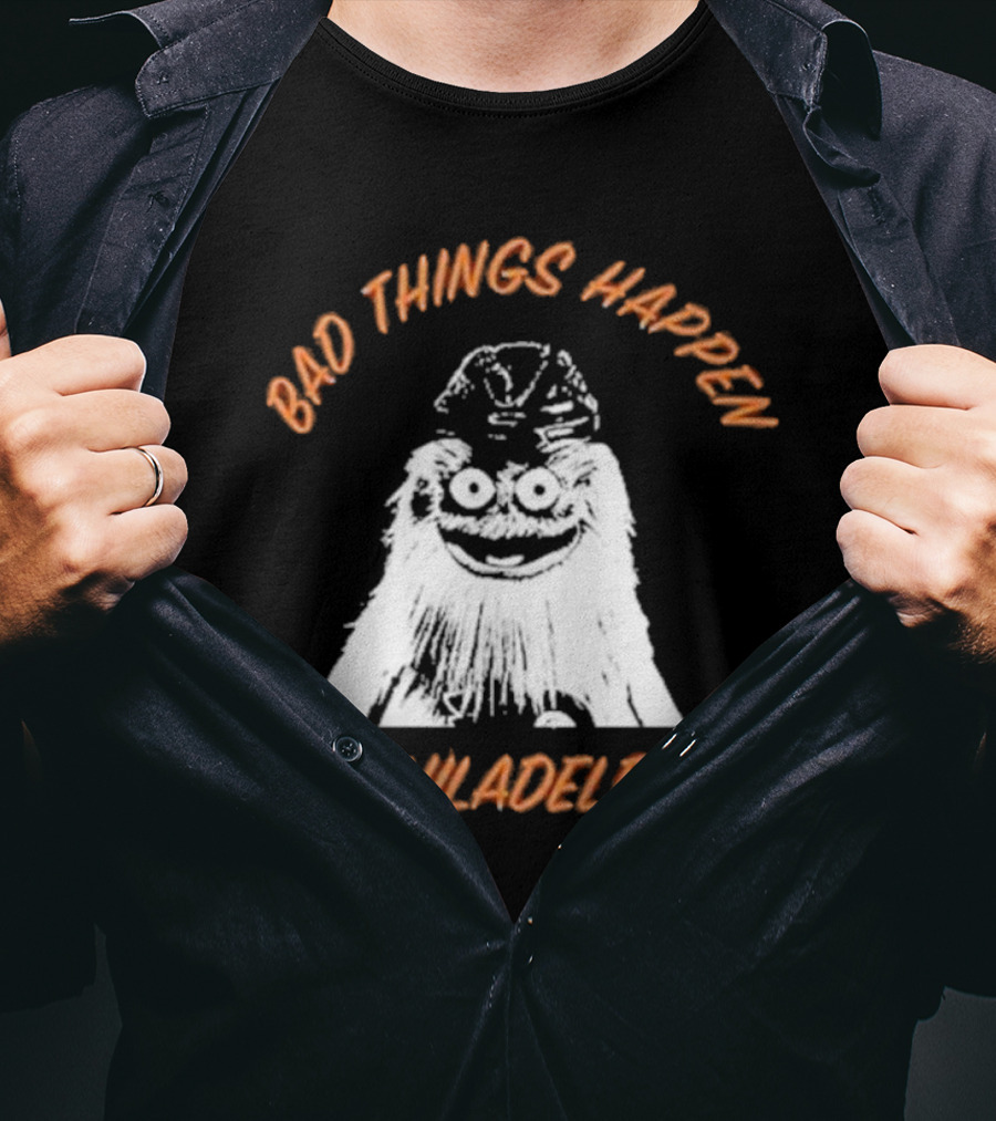 Bad Things Happen In Philadelphia Gritty T-Shirt