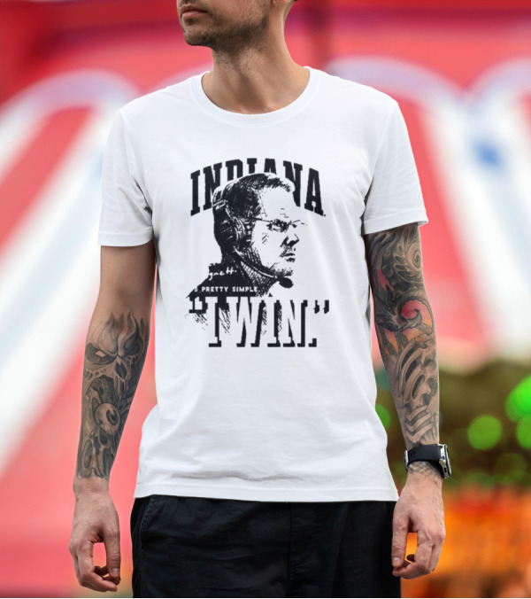 Premium T-Shirt: Indiana Coach Cignetti It's Pretty Simple I Win T-Shirt Indiana Coach Cignetti It's Pretty Simple I Win T-Shirt