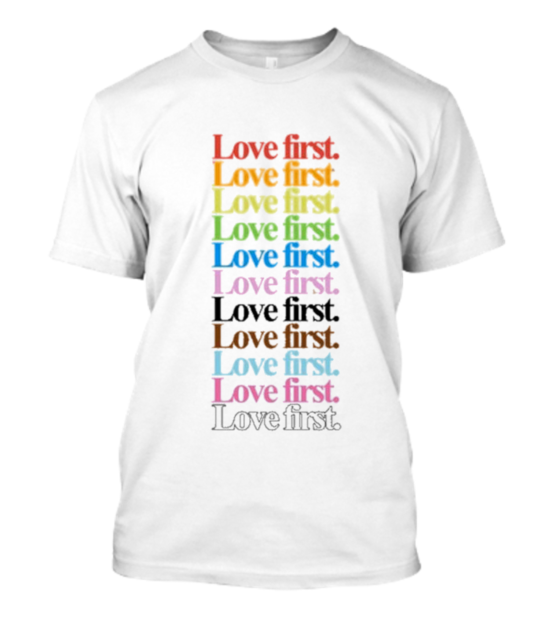 Love First Multicolor Stacked Typography T-Shirt