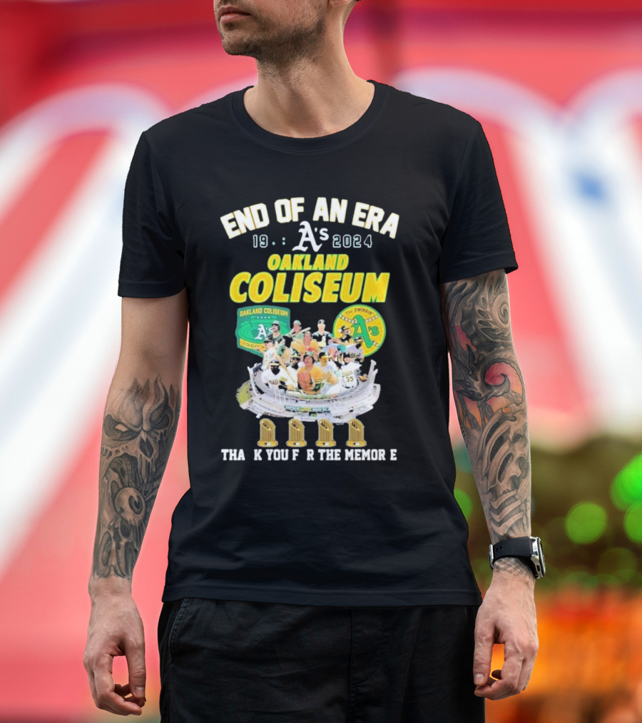 End Of An Era 1968-2024 Oakland A's Oakland Coliseum Thank You For The Memories T-Shirt