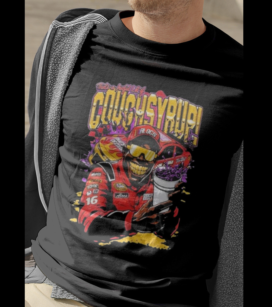 That's A Awful Lot Of Cough Syrup Lil Alocs Nascar Racing Cup Car T-Shirt