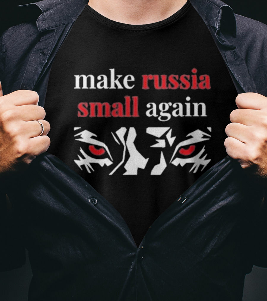 Make Russia Small Again Tiger Red Eyes T-Shirt