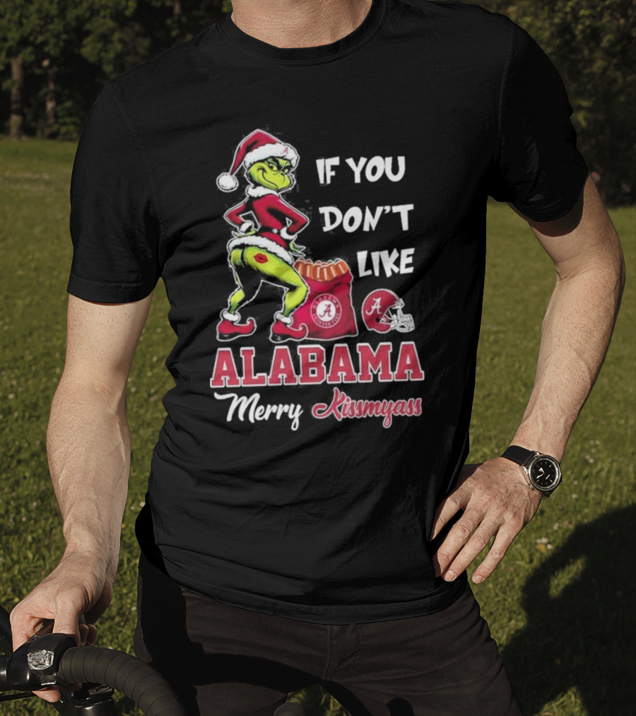 Alabama Crimson Tide If You Don’t Like Merry Kissmyass Grinch Holiday T-Shirt