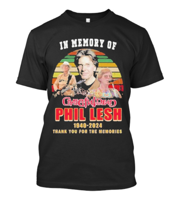 In Memory Of Phil Lesh Grateful Dead 1940-2024 Thank You For The Memories T-Shirt