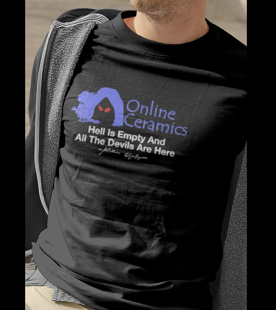 Online Ceramics William Shakespeare Hell Is Empty And All The Devils Are Here T-Shirt