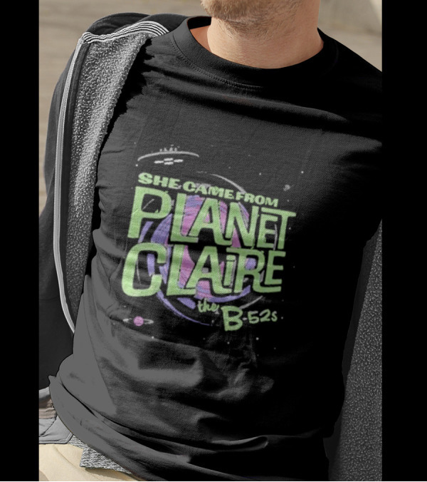 She Came From Planet Claire The B-52s Space T-Shirt