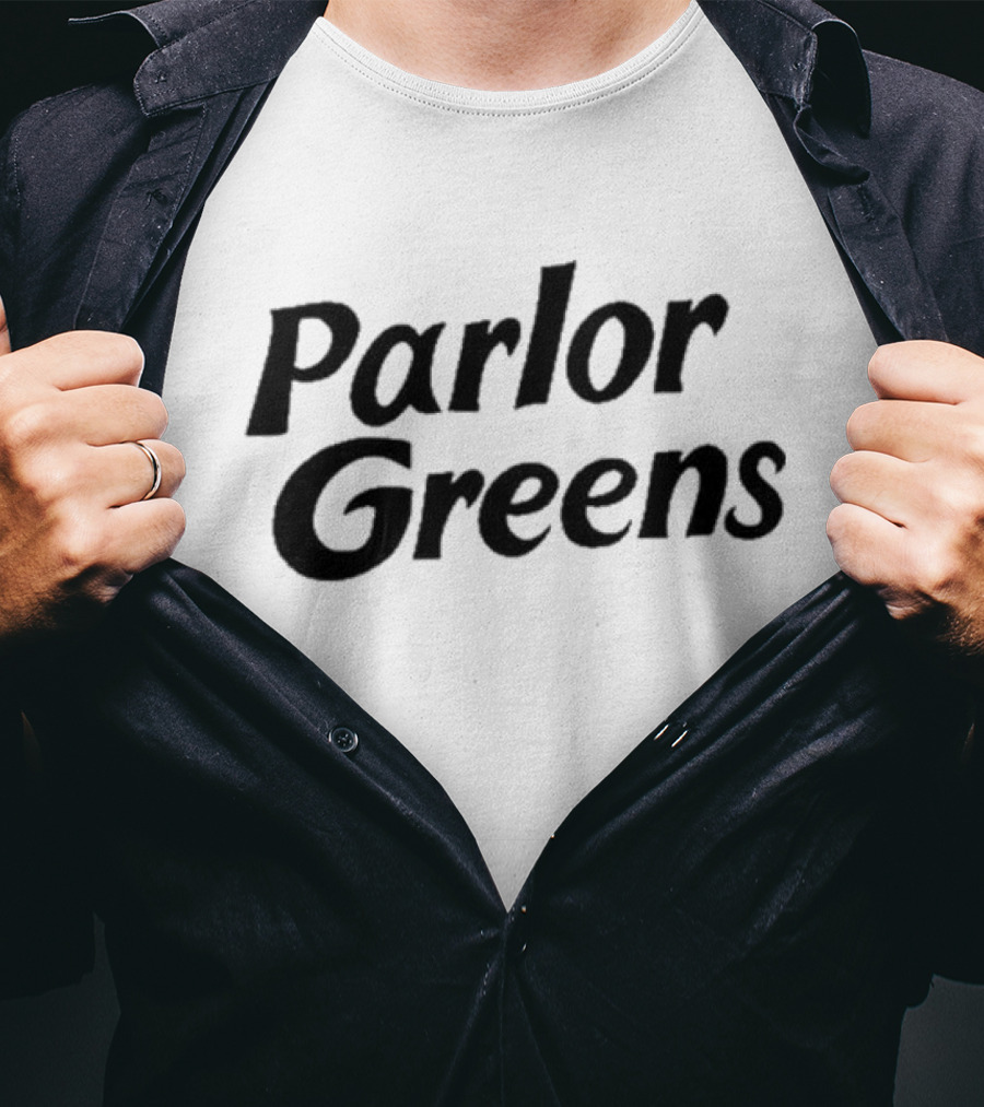 Parlor Greens T-Shirt