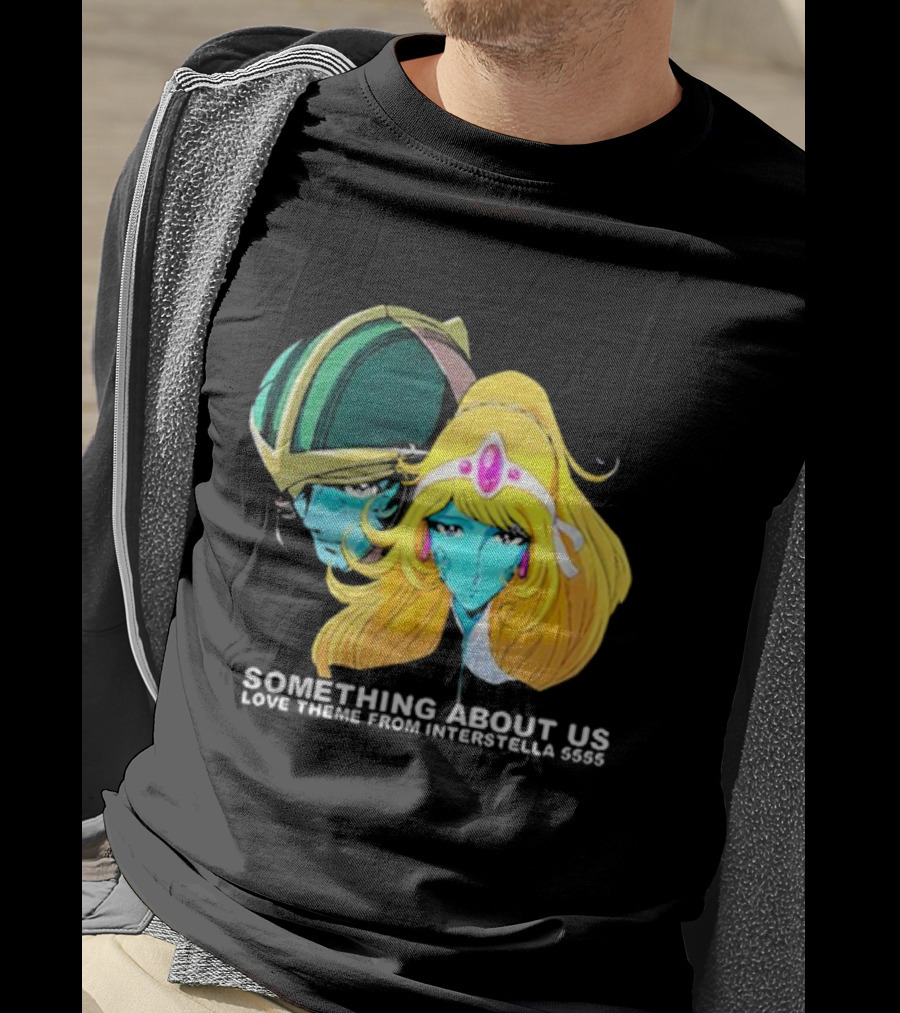Something About Us Interstella 5555 Anime Characters T-Shirt