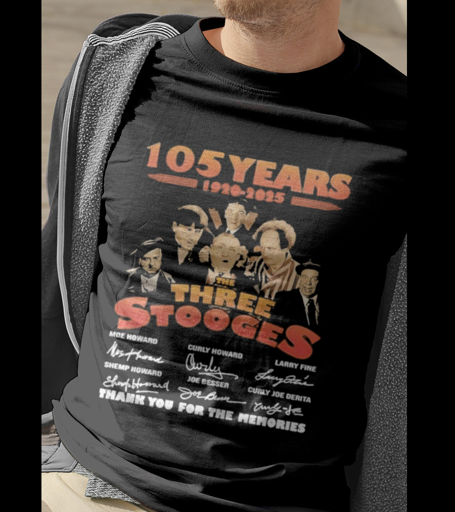 The Three Stooges 105 Years 1920-2025 Moe Larry Curly Shemp Joe DeRita Thank You For The Memories T-Shirt