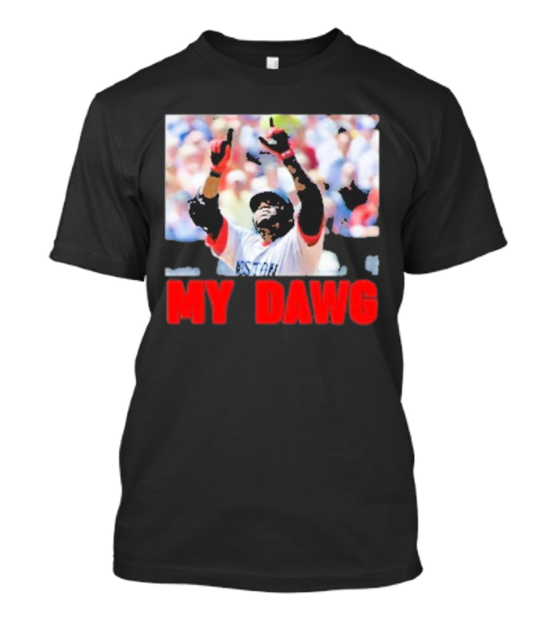 Big Papi My Dawg Boston Sports Baseball My Dawg T-Shirt