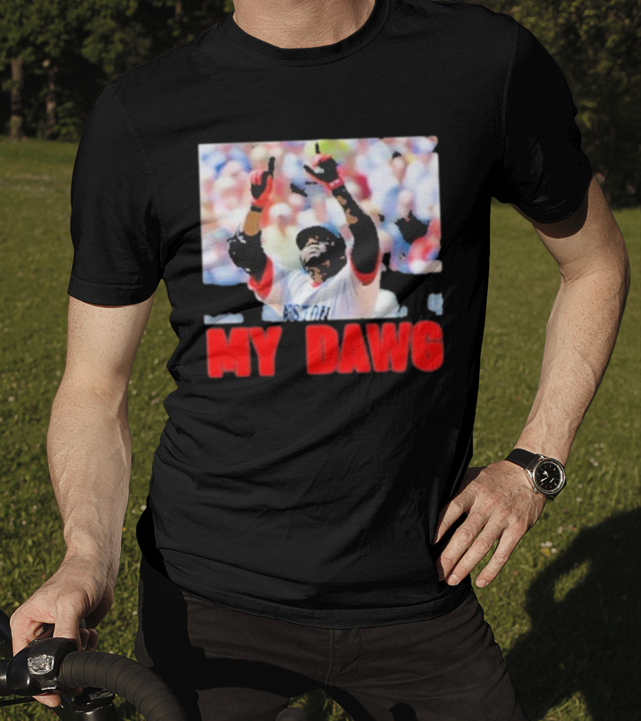 Big Papi My Dawg Boston Sports Baseball My Dawg T-Shirt