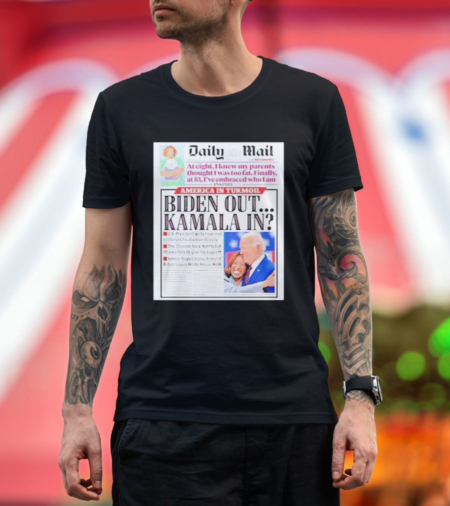 Daily Mail America In Turmoil Biden Out Kamala In Biden Leaves White House Now T-Shirt