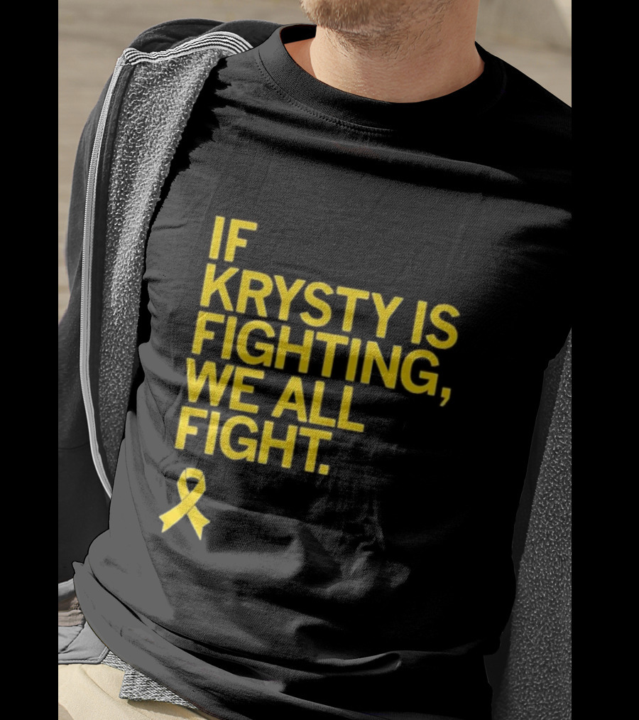 If Krysty Is Fighting We All Fight Yellow Ribbon Support T-Shirt
