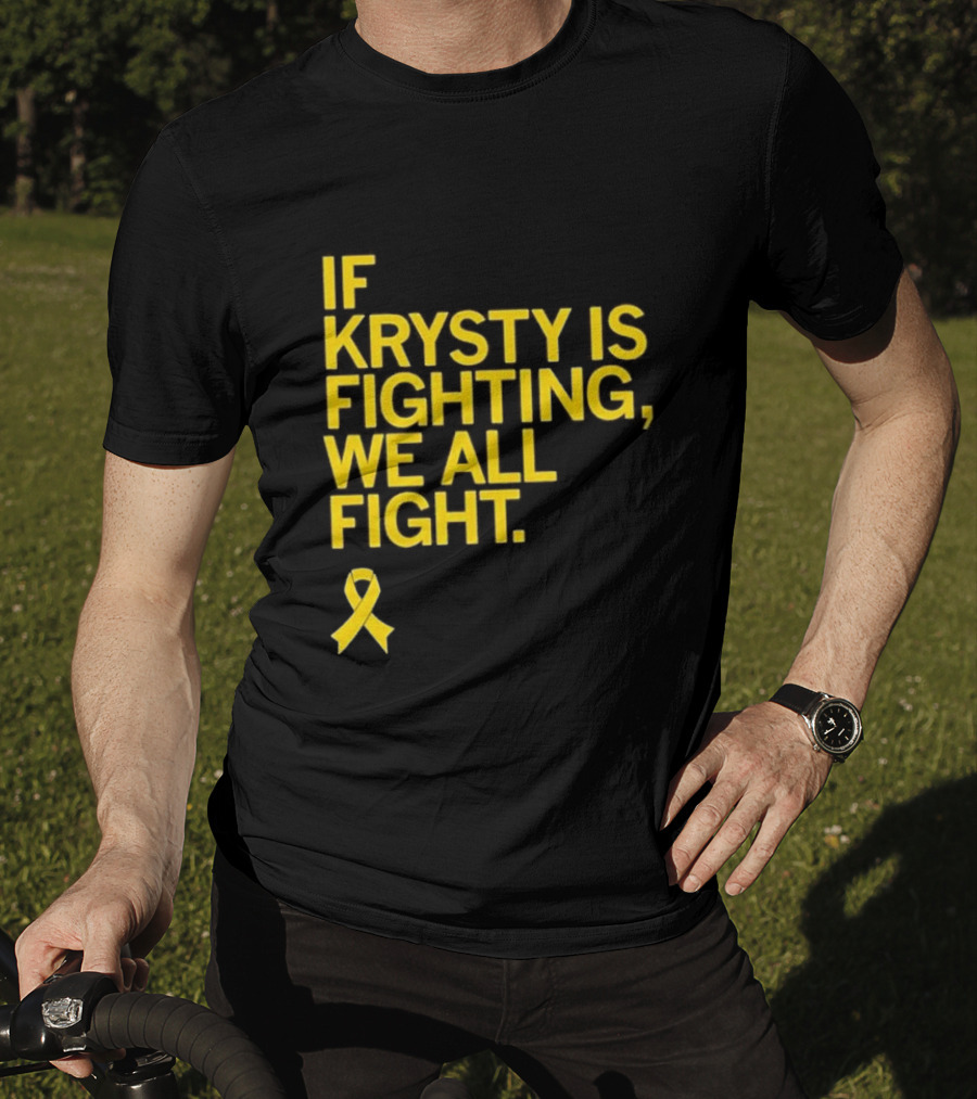 If Krysty Is Fighting We All Fight Yellow Ribbon Support T-Shirt