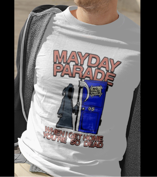 Mayday Parade No Cold Callers When I Get Home You’re So Dead T-Shirt