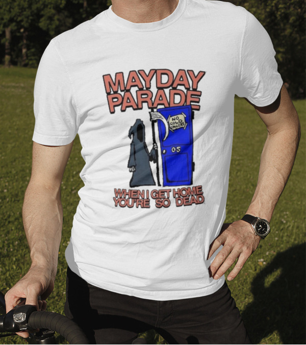 Mayday Parade No Cold Callers When I Get Home You’re So Dead T-Shirt